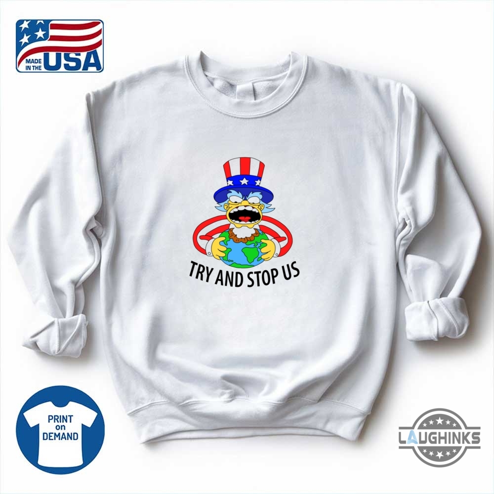 Try And Stop Us Shirt Wore By Homer 9 Try and stop us shirt wore by Homer