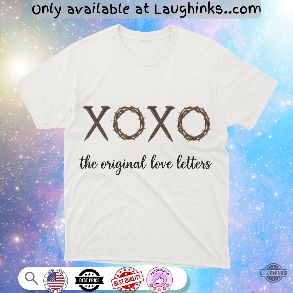 Xoxo The Original Love Letters Jesus Shirt 5 XOXO the original love letters Jesus Shirt