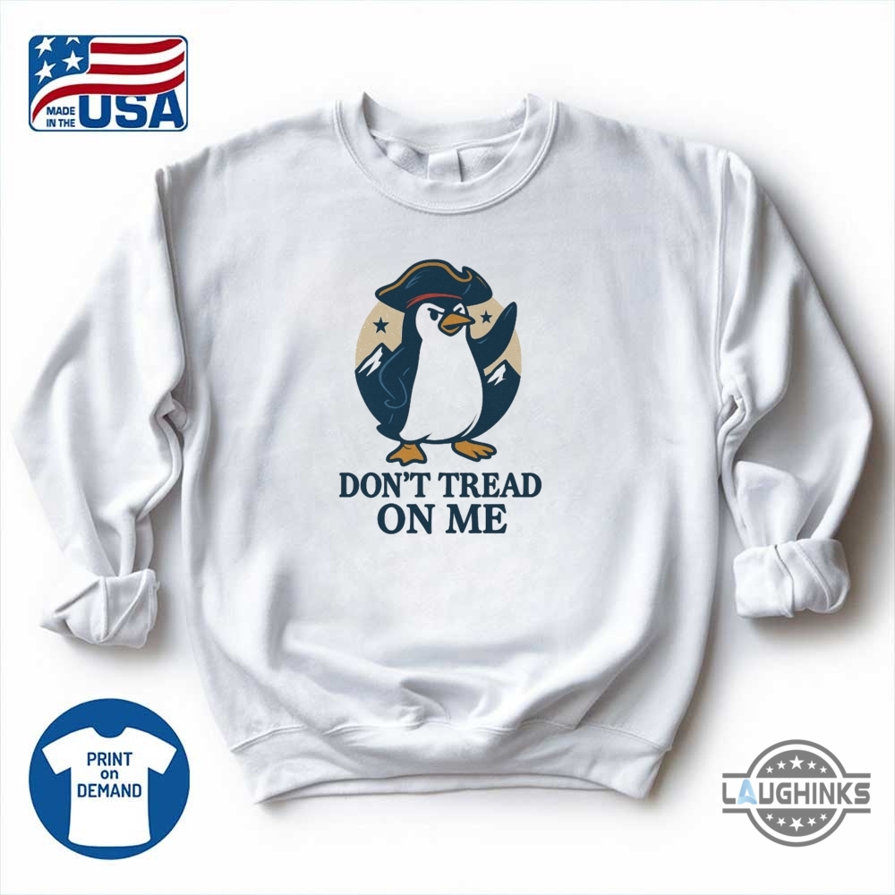 Dont Tread On Me Penguin Anti Trump Shirt 12 Dont Tread On Me Penguin Anti Trump Shirt