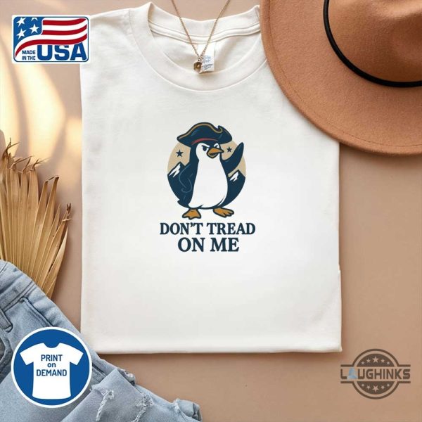 dont tread on me penguin anti trump shirt