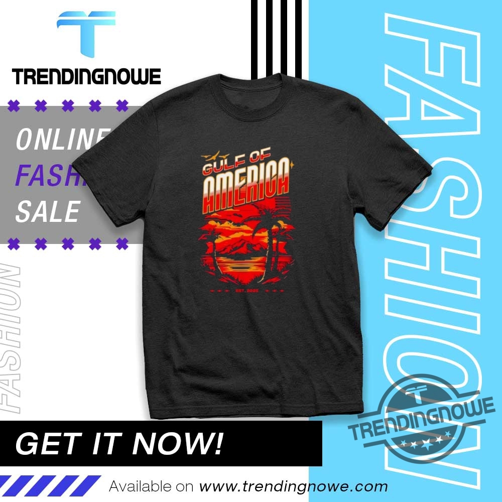 Gulf Of America Established 2025 Shirt trendingnowe 1