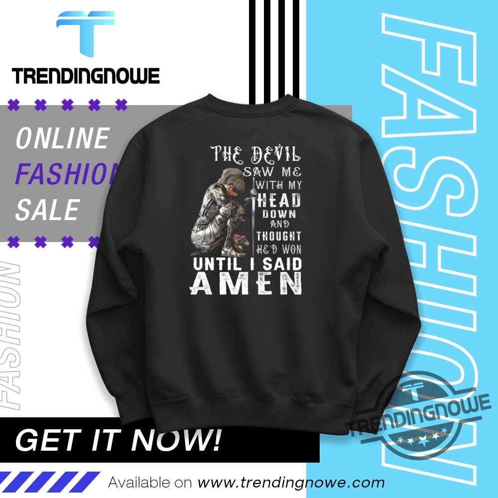 The Devil Saw Me With My Head Down T Shirt 10 The Devil Saw Me With My Head Down T Shirt