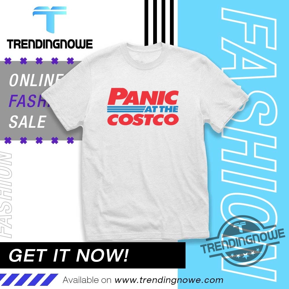 Panic At The Costco Shirt Funny Grocery Store Parody Tee trendingnowe 1