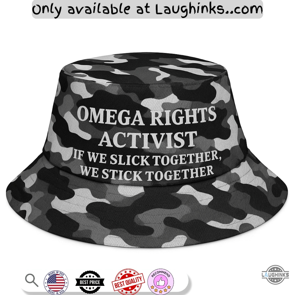Omega Rights Activist If We Slick Together We Stick Together Bucket Hat 5 Omega Rights Activist if we slick together we stick together bucket hat