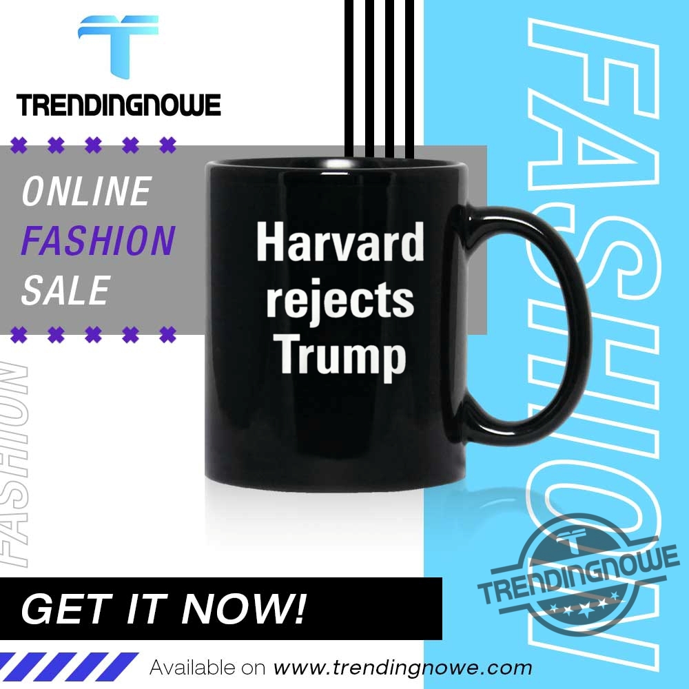 Harvard Reject Trump Shirt 11 Harvard Reject Trump Shirt