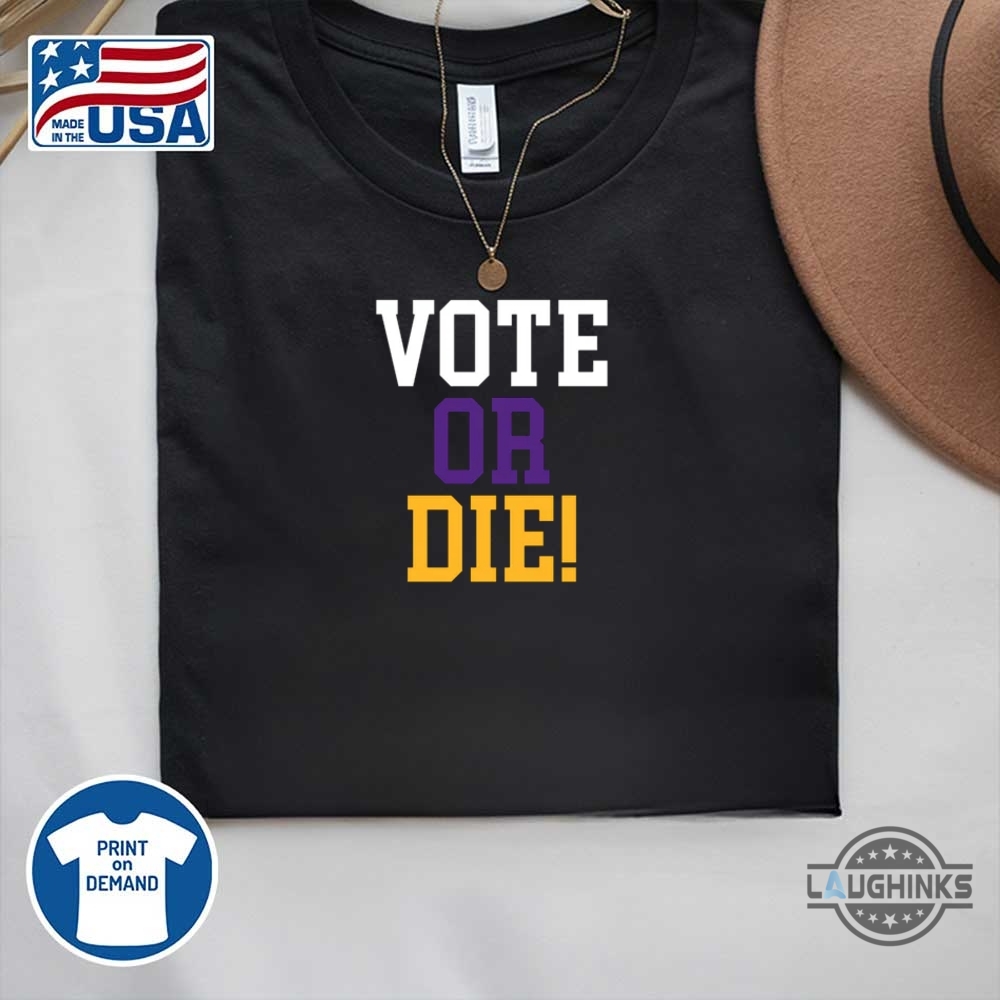 Vote Or Die Lebron James Shirt 8 Vote Or Die Lebron James Shirt