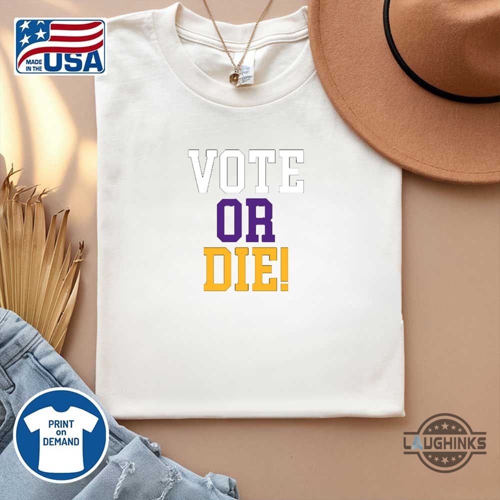 Vote Or Die Lebron James Shirt 15 Vote Or Die Lebron James Shirt