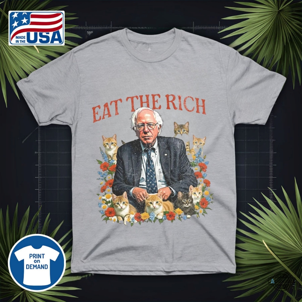 Bernie Sanders Eat The Rich Shirt Anti Trump Fdt 10 Bernie Sanders Eat The Rich Shirt Anti Trump FDT