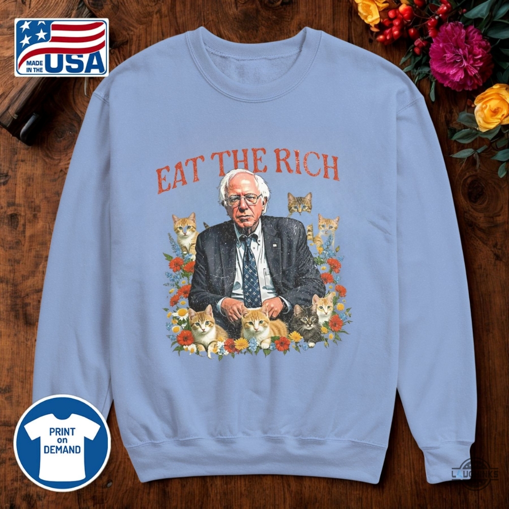 Bernie Sanders Eat The Rich Shirt Anti Trump Fdt 11 Bernie Sanders Eat The Rich Shirt Anti Trump FDT
