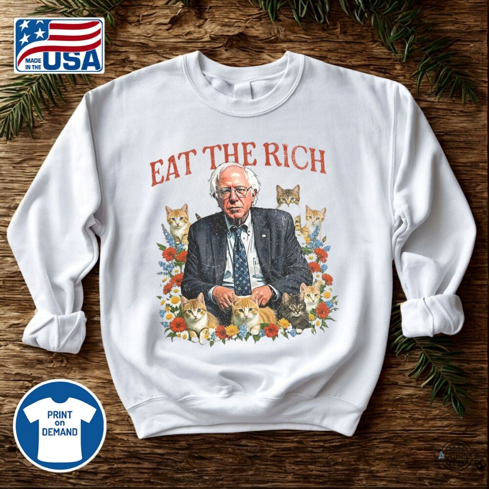 Bernie Sanders Eat The Rich Shirt Anti Trump Fdt 15 Bernie Sanders Eat The Rich Shirt Anti Trump FDT