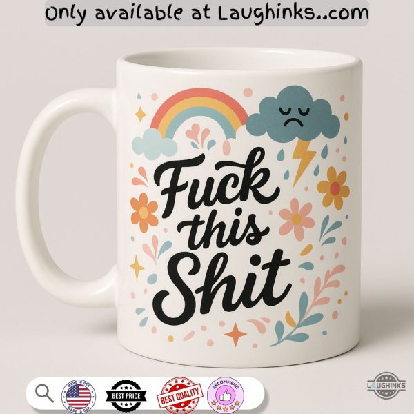 funny fuck this shit coffee mug