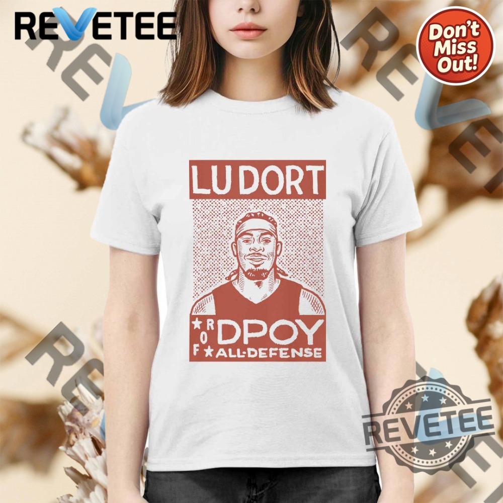 Lu Dort For Dpoy All Defense Shirt Hoodie Sweatshirt revetee 1