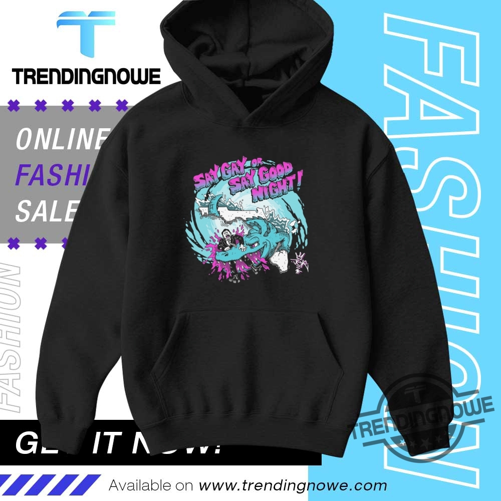 Skatune Network Say Gay Or Say Goodnight Shirt 9 Skatune Network Say Gay Or Say Goodnight Shirt