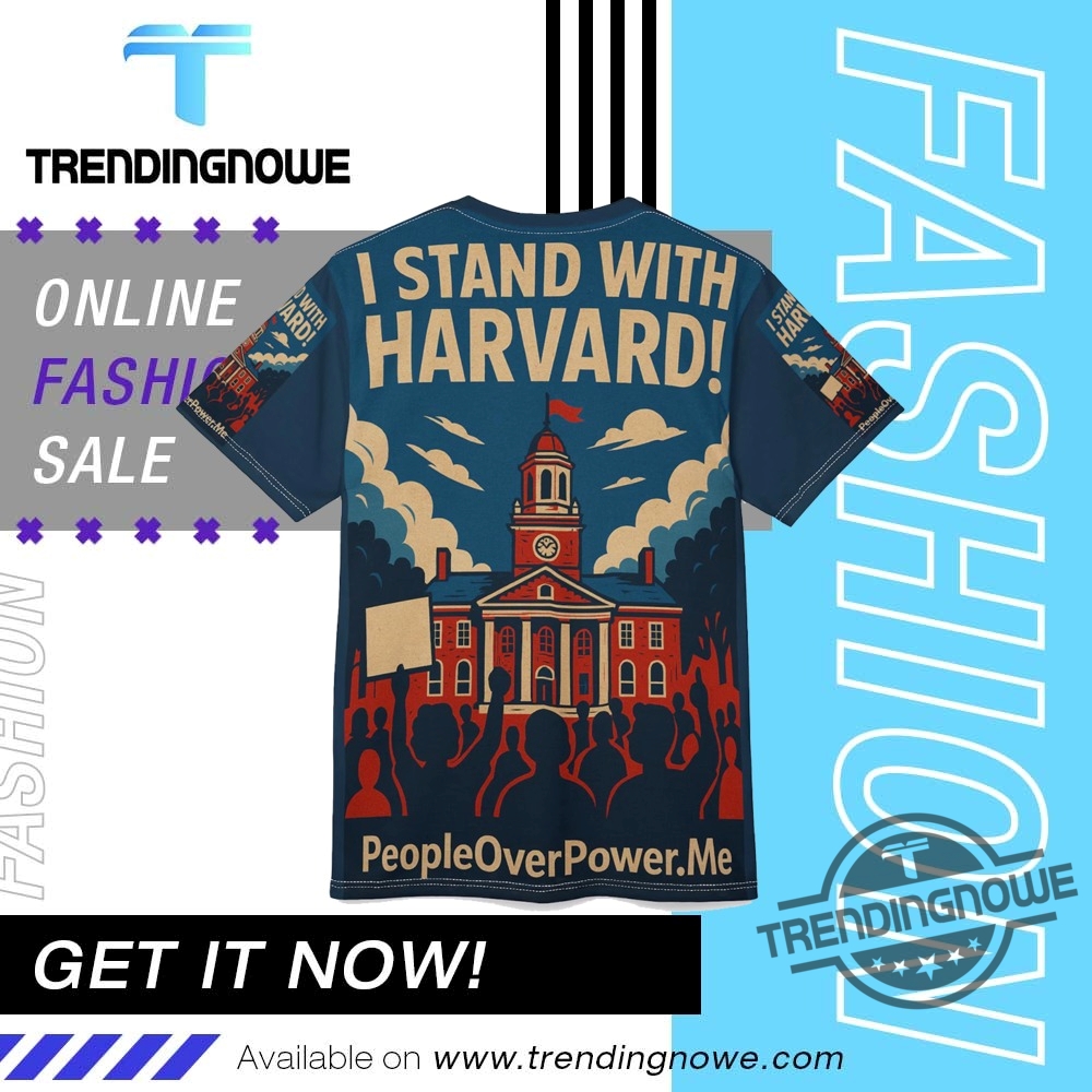 "Top 5 Trendy Shirts for Fans, Protesters, and Music Lovers" 5 I Stand With Harvard Protest Rights Shirt Peopleoverpower Me T Shirt