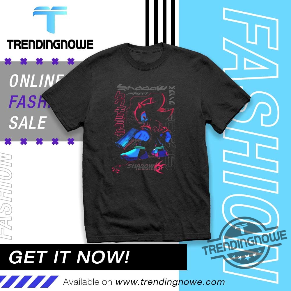 "Top 5 Trendy Shirts for Fans, Protesters, and Music Lovers" 10 Gabs C4d Sonic Shadow The Hedgehog Shirt