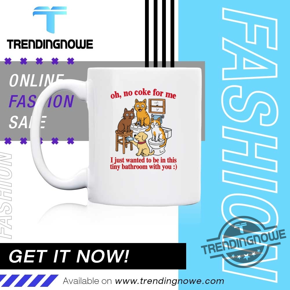 Cat Bathroom Oh No Coke For Me Shirt 11 Cat Bathroom Oh No Coke For Me Shirt