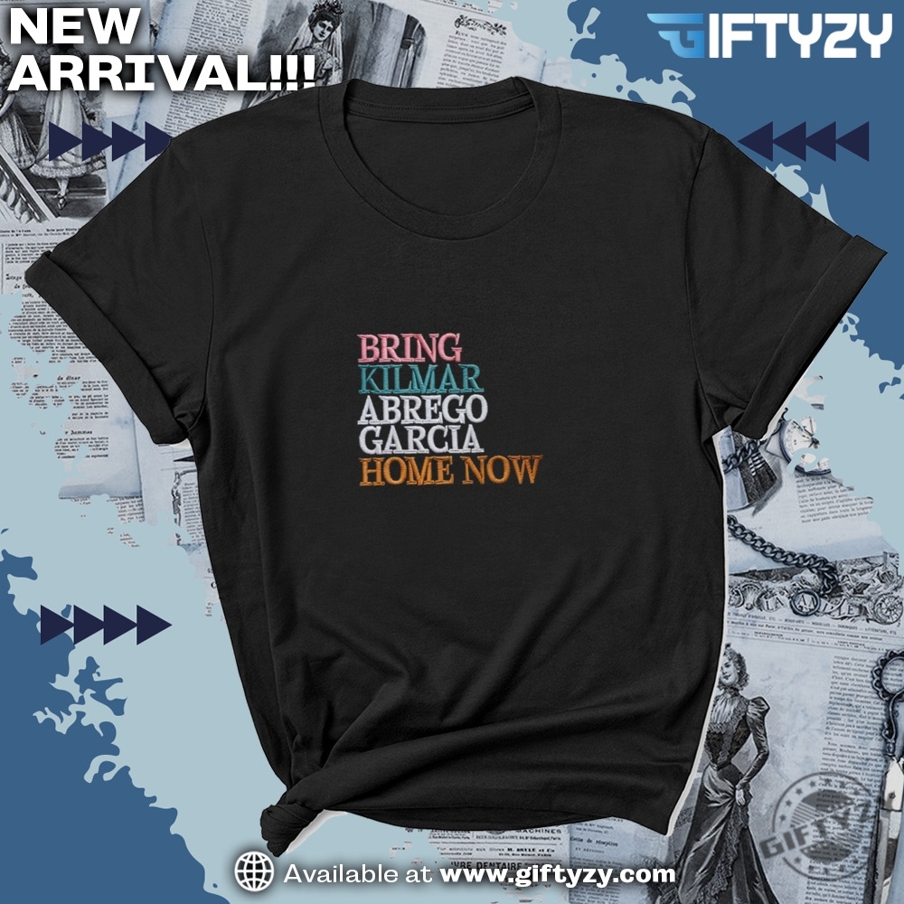 Bring Kilmar Abrego Garcia Home Now Embroidered Shirt 7 Bring Kilmar Abrego Garcia Home Now Embroidered Shirt
