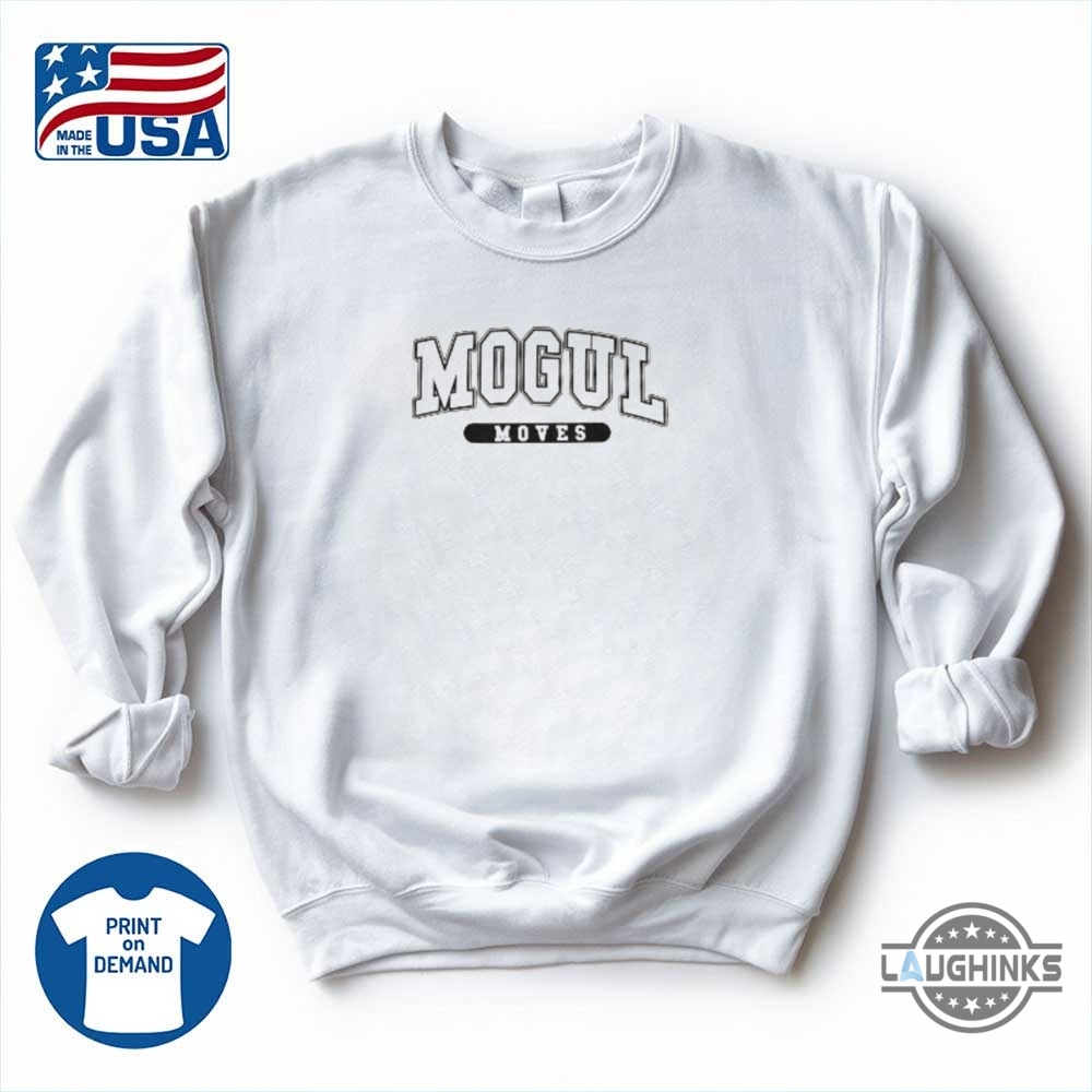 Mogul Moves Ludwig Sweatshirt T Shirt Hoodie 10 Mogul Moves Ludwig sweatshirt t shirt hoodie