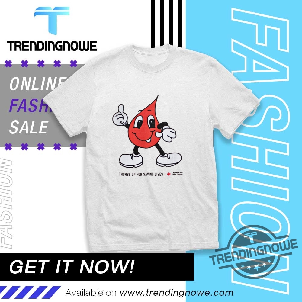 Thumbs Up For Saving Live American Red Cross 2025 Shirt trendingnowe 1