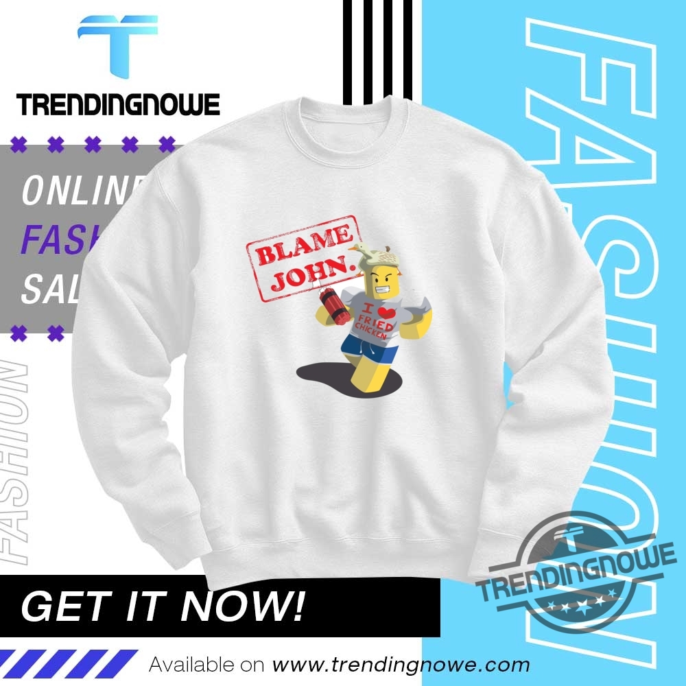 Minecraft Blame John I Love Fried Chicken Shirt 10 Minecraft Blame John I Love Fried Chicken Shirt