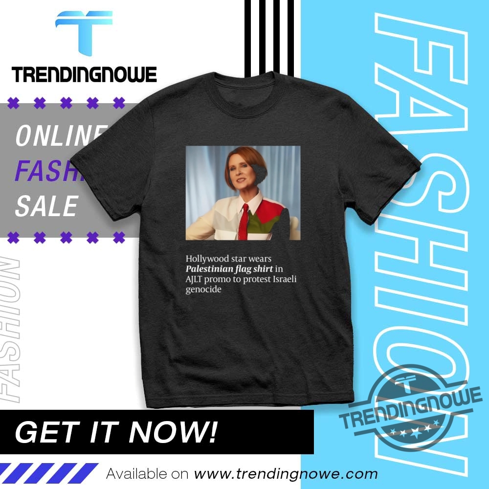 Cynthia Nixon Palestine Hollywood Star Palestinian Flag Shirt trendingnowe 1