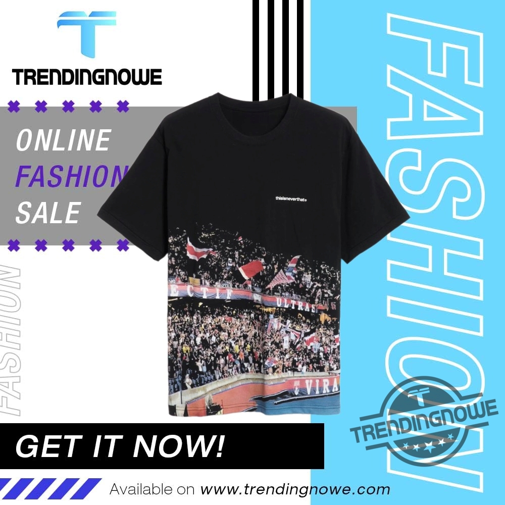 Thisisneverthat Ultras Shirt trendingnowe 1
