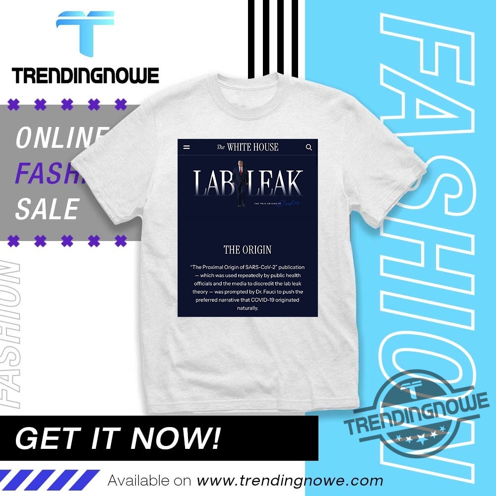 The White House Updated Chinese Lab Leak Covid Shirt trendingnowe 1 1