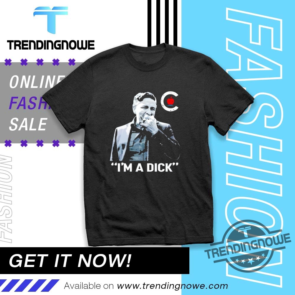 Dean Blundell Im A Dick Shirt trendingnowe 1