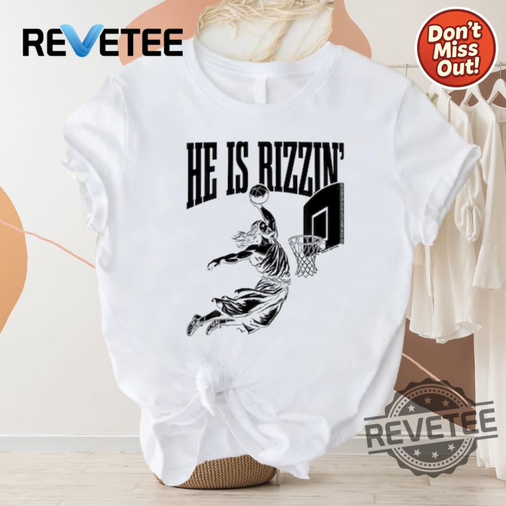 Top Trending Products to Watch in 2025: A Comprehensive Guide 5 He Is Rizzen Shirt Hoodie Tshirt Sweatshirt Unique
