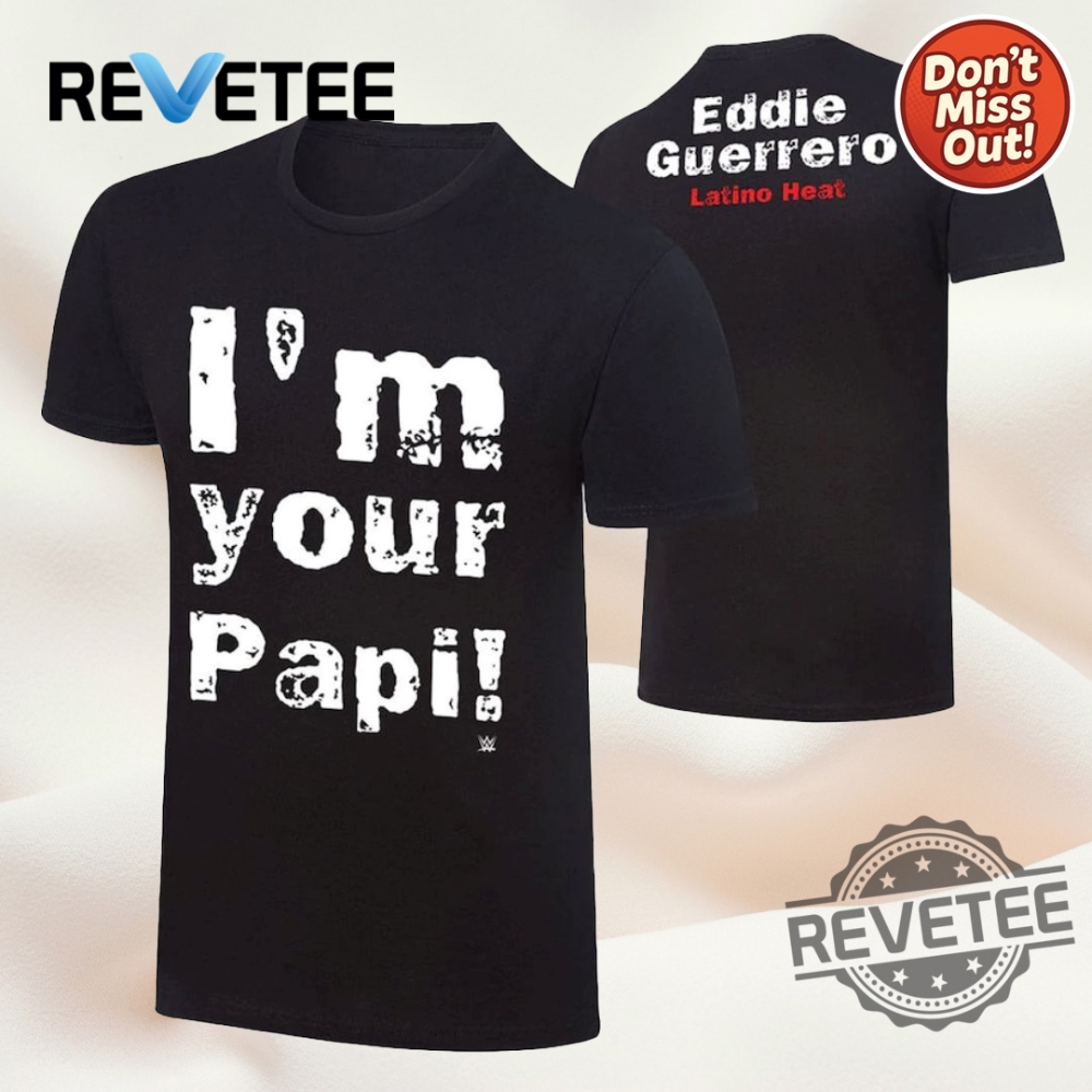 Top Trending Products to Watch in 2025: A Comprehensive Guide 19 Eddie Guerrero Im Your Papi T Shirt Hoodie Sweatshirt Unique