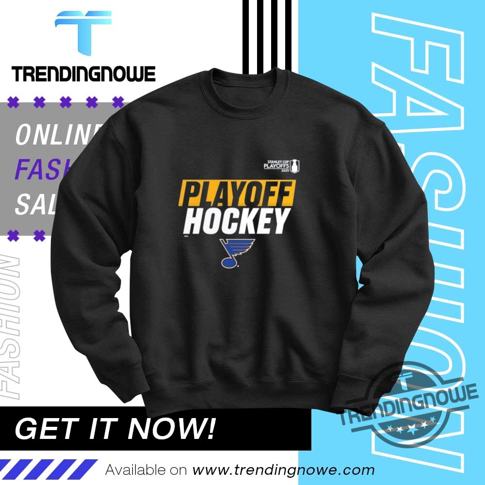 St Louis Blues Stanley Cup Playoffs Hockey 2025 Shirt 10 St Louis Blues Stanley Cup Playoffs Hockey 2025 Shirt