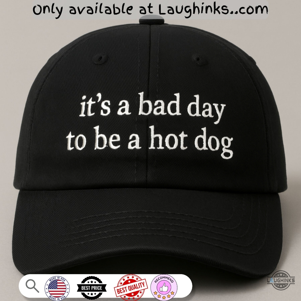 Its A Bad Day To Be A Hot Dog Funny Baseball Hat 5 Its A Bad Day To Be A Hot Dog Funny Baseball Hat