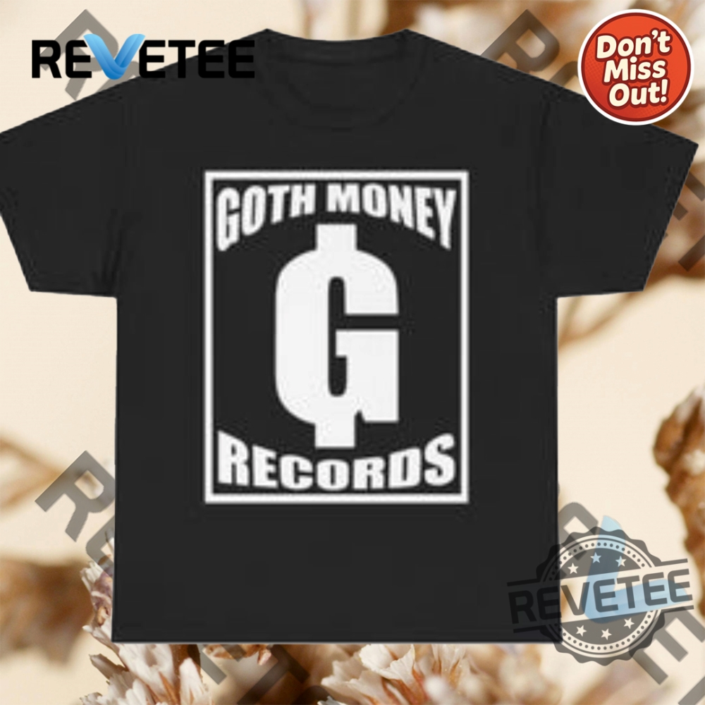 Essential Summer 2025 Products You Can't Miss 16 Goth Money Records Shirt Hoodie Sweatshirt