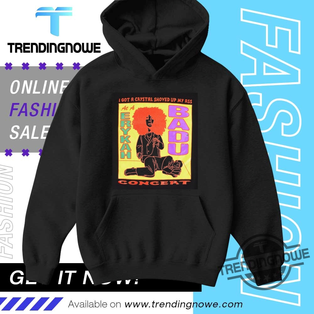 I Got A Crytal Shoved Up My Ass Shirt 9 I Got A Crytal Shoved Up My Ass Shirt