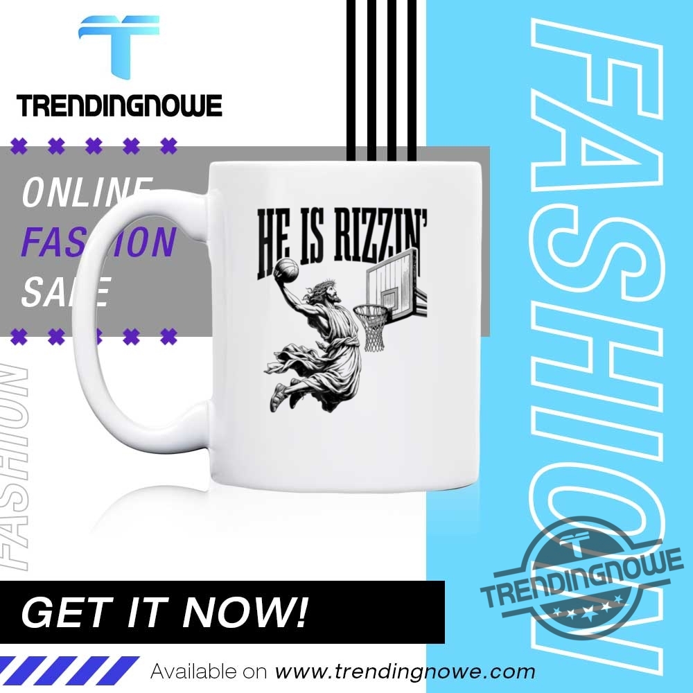 He Is Rizzin Shirt 11 He Is Rizzin Shirt