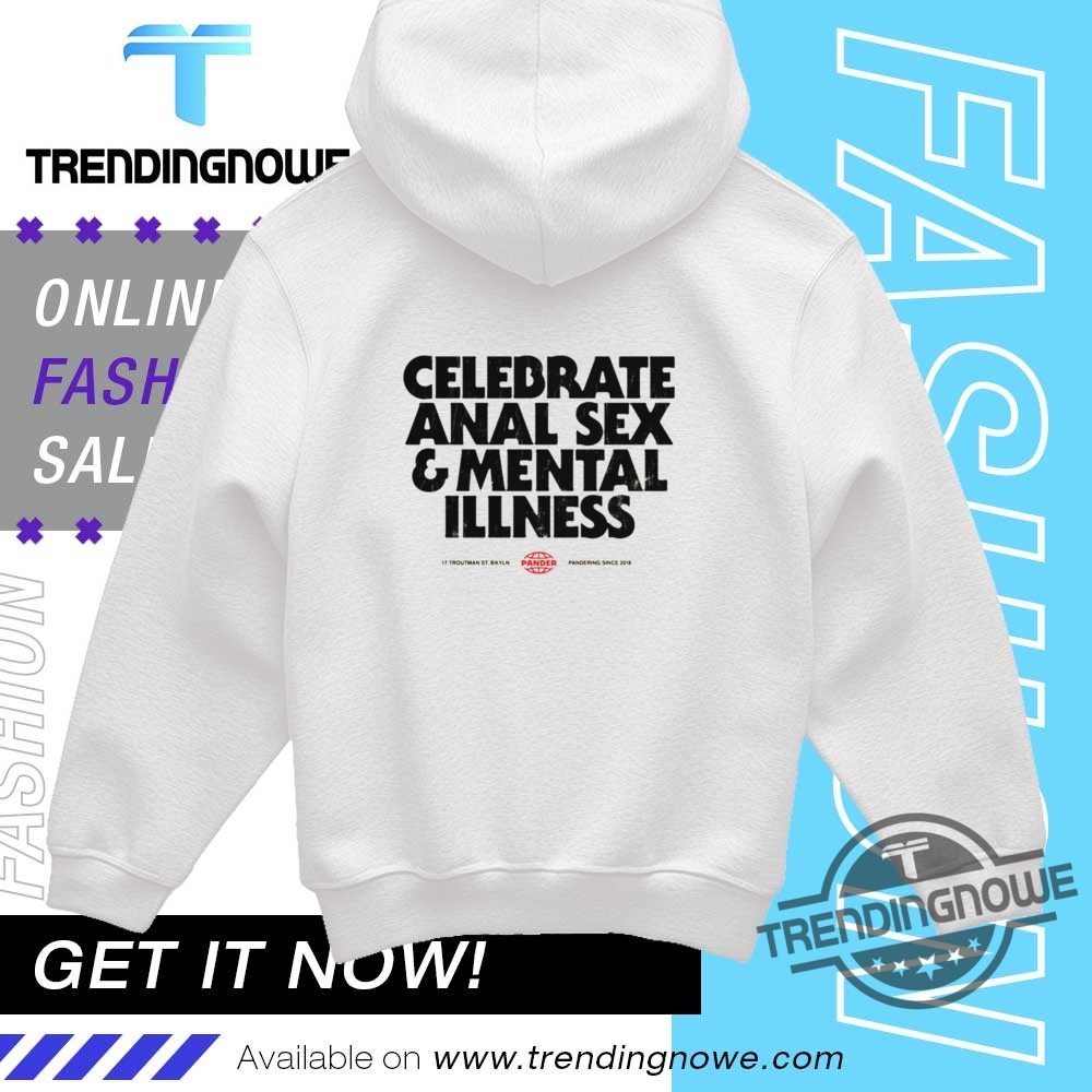 Celebrate Anal Sex And Mental Illness Shirt 9 Celebrate Anal Sex And Mental Illness Shirt