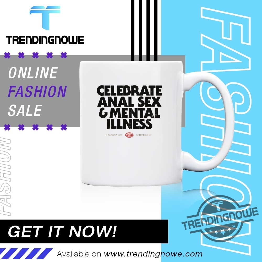 Celebrate Anal Sex And Mental Illness Shirt 11 Celebrate Anal Sex And Mental Illness Shirt