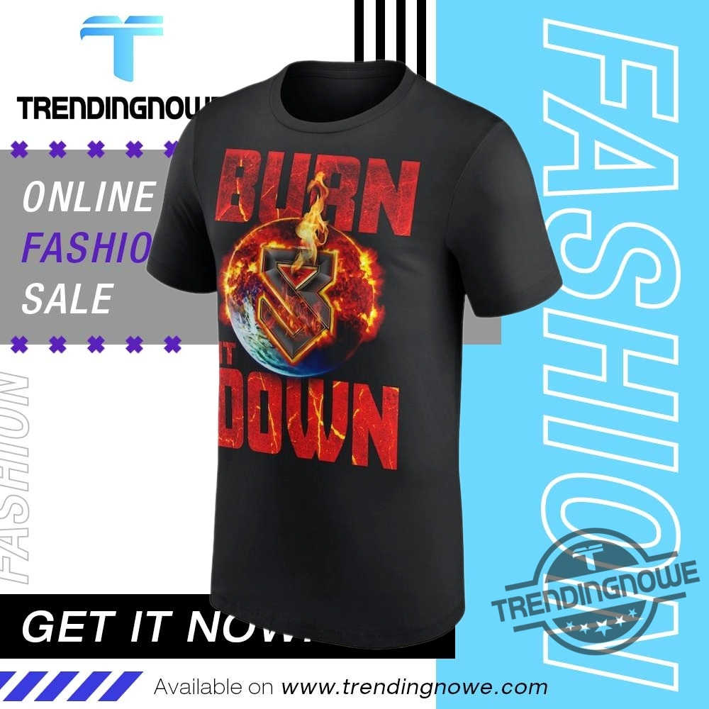 WWE Seth Rollins Burn It Down Shirt 6 WWE Seth Rollins Burn It Down Shirt