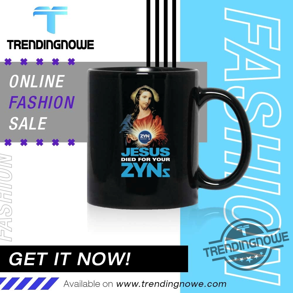 Jesus Died For Your Zyns Shirt 11 Jesus Died For Your Zyns Shirt