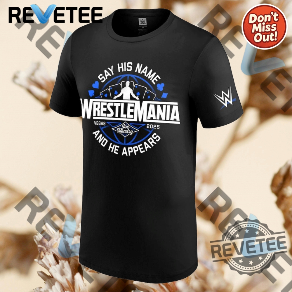 Summer 2025 Style Guide: Must-Have T-Shirts, Hoodies, and Sweatshirts 2 Joe Hendry Wrestlemania Shirt Merchandise Hoodie Sweatshirt