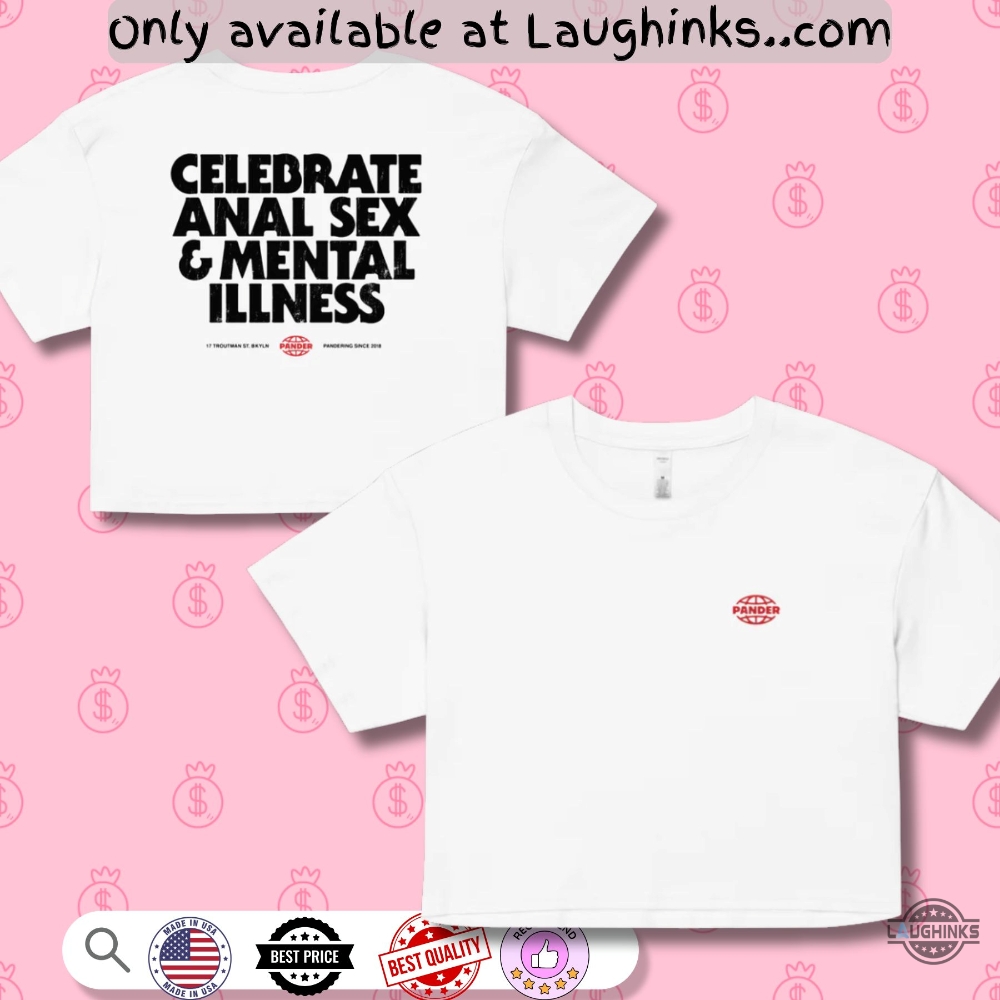 Pander Celebrate Anal Sex And Mental Illness Women Baby Tee 5 Pander Celebrate Anal Sex and Mental Illness Women Baby Tee