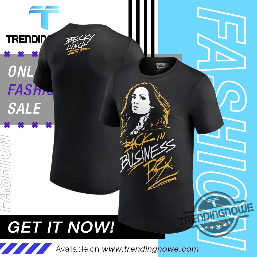 "Top 5 Must-Have Shirts for NBA and WWE Fans 2025" 17 Becky Lynch Back In Business Bex Shirt