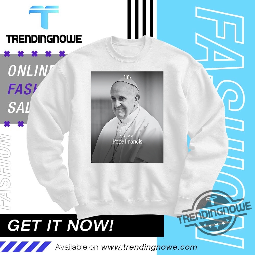 Rest In Peace Pope Francis Shirt 10 Rest In Peace Pope Francis Shirt
