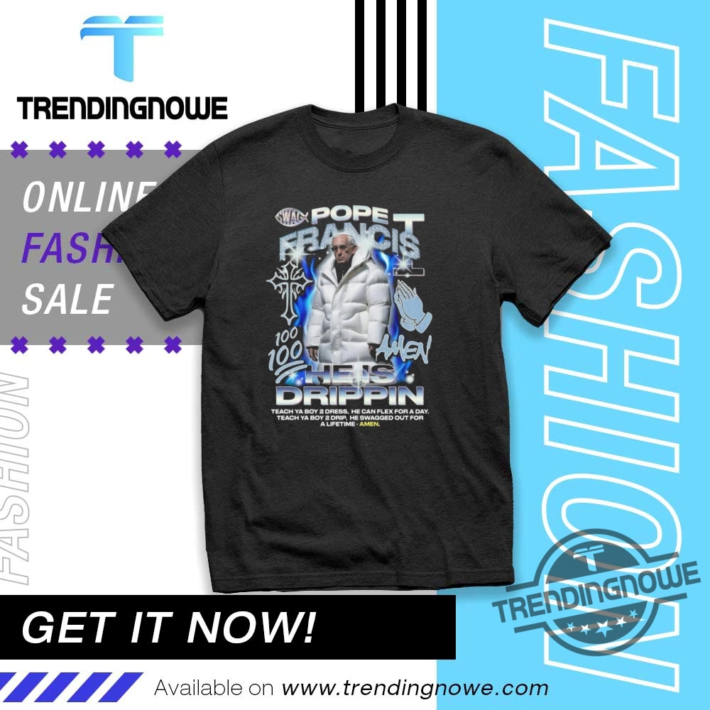 "Memorial Shirts for Pope Francis and Ryan McMahon Jersey Deals" 5 Pope Francis 100 Amen He Is Drippin Shirt Rip Pope Francis Shirt