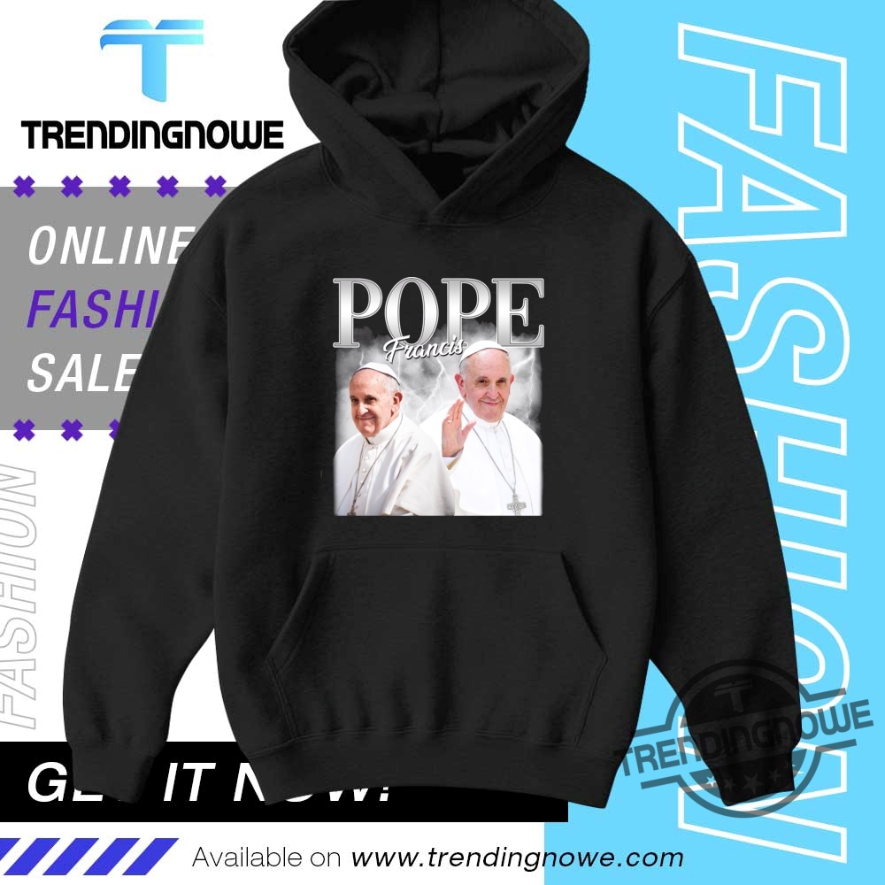 Rest In Peace Portrait Of Pope Francis Shirt 9 Rest In Peace Portrait Of Pope Francis Shirt