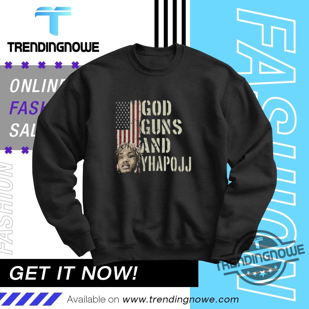 God Guns And Yhapojj Shirt 10 God Guns And Yhapojj Shirt