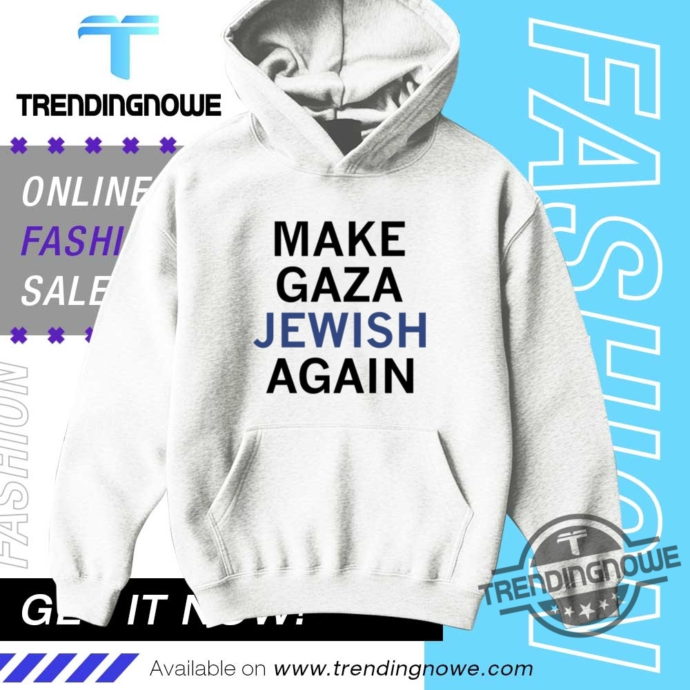 Xaviaer Durousseau Make Gaza Jewish Again Shirt 9 Xaviaer DuRousseau Make Gaza Jewish Again Shirt