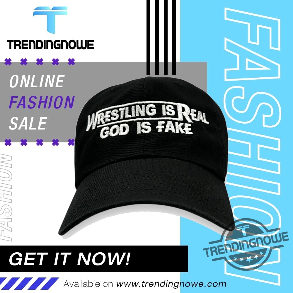 Wrestling Is Real God Is Fake Hat trendingnowe 1