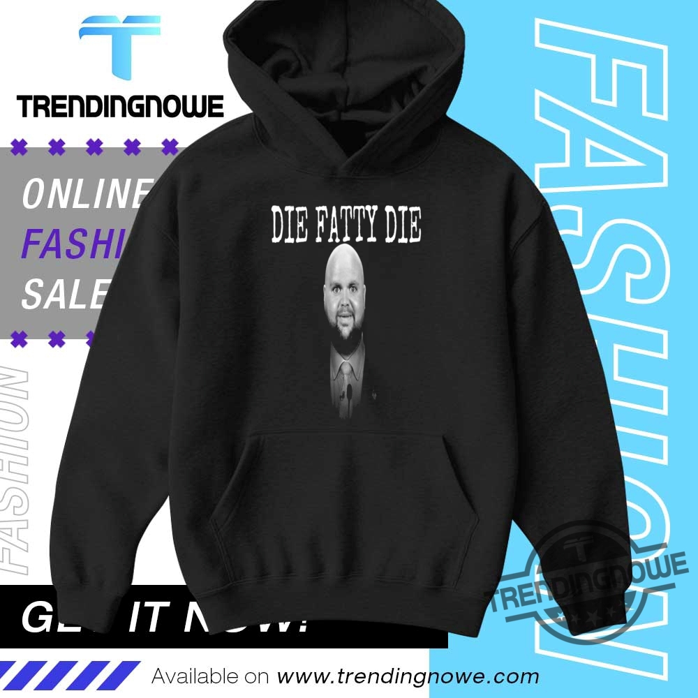 Jd Vance Die Fatty Die Shirt 9 JD Vance Die Fatty Die Shirt