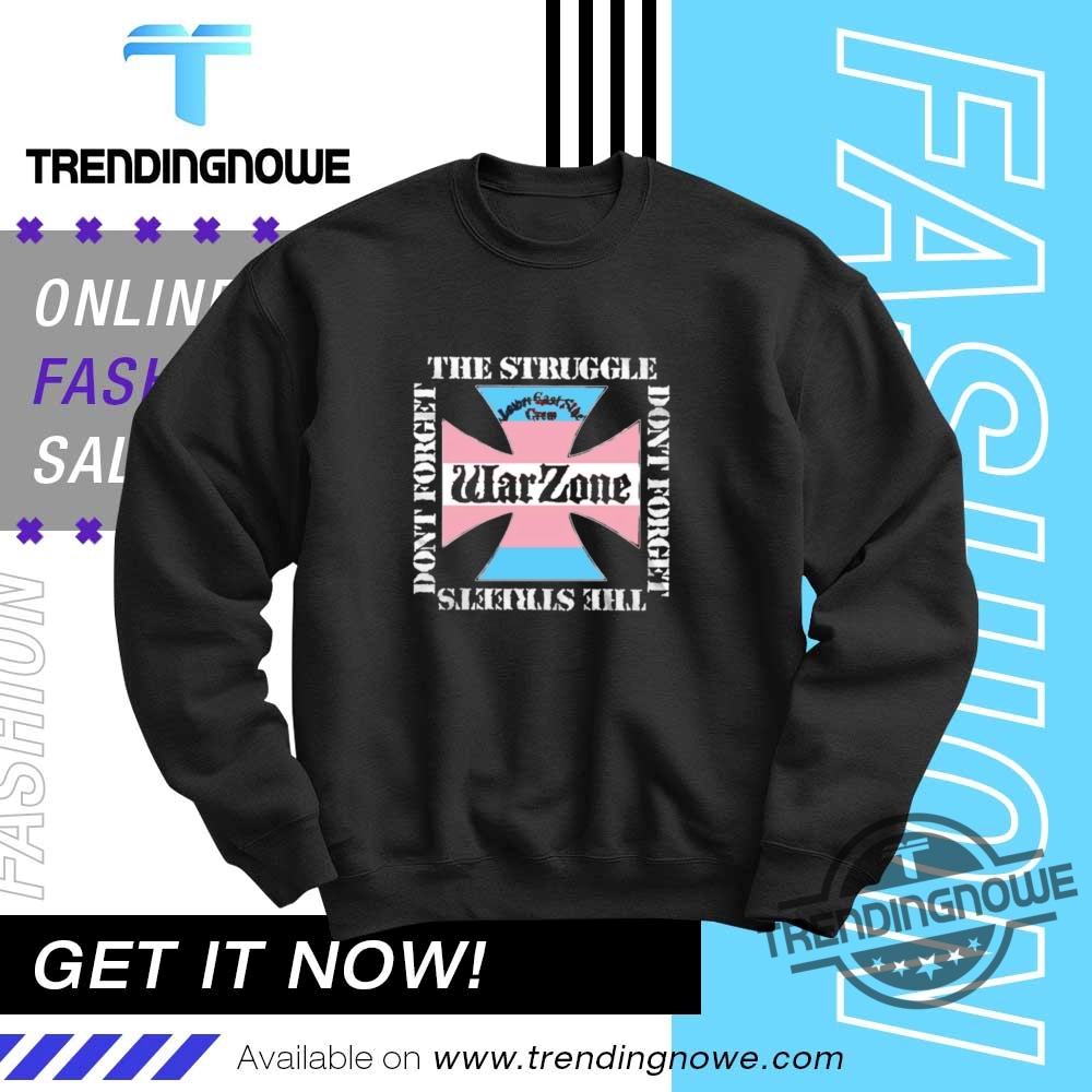 Warzone Dont Forget The Struggle Lgbtq Shirt 10 Warzone Dont Forget The Struggle LGBTQ Shirt